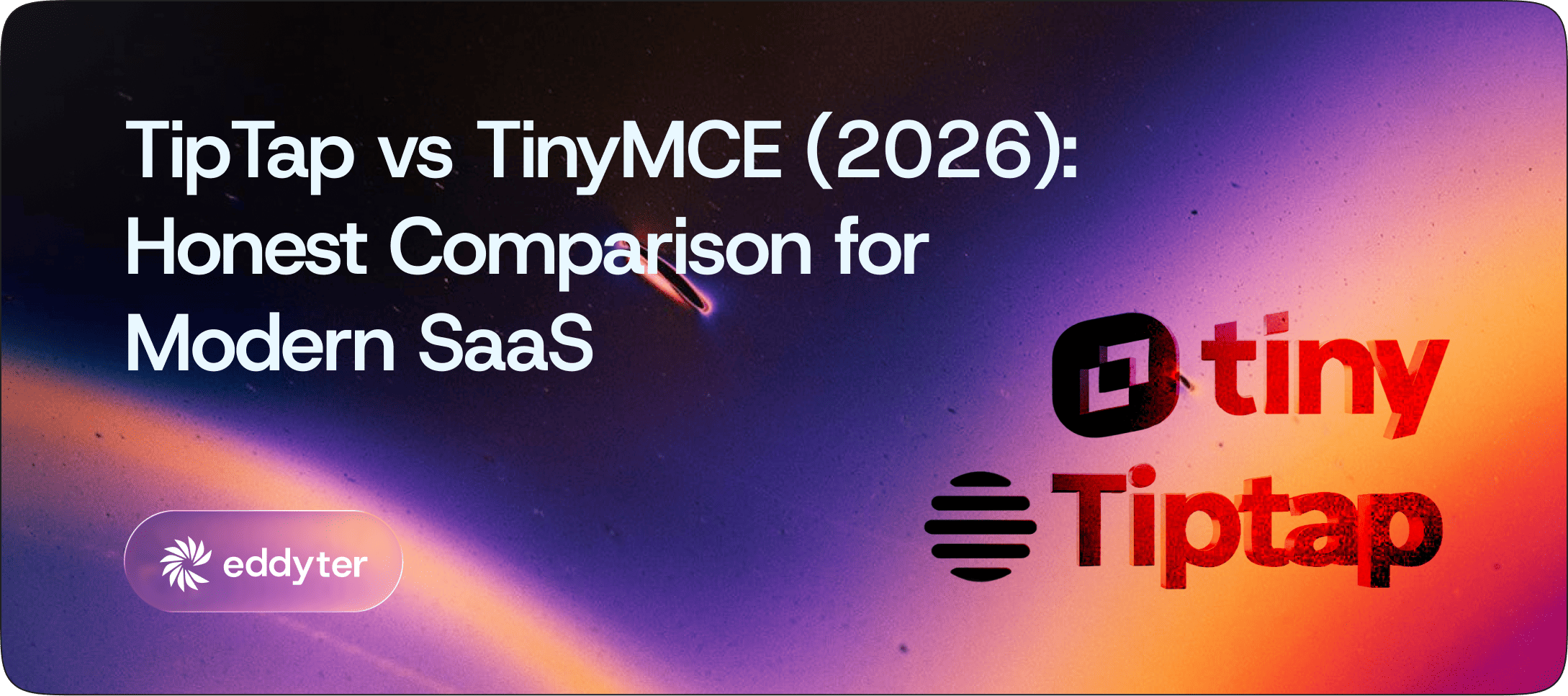 TipTap vs TinyMCE 2026: Honest Review + Real Pricing | Eddyter