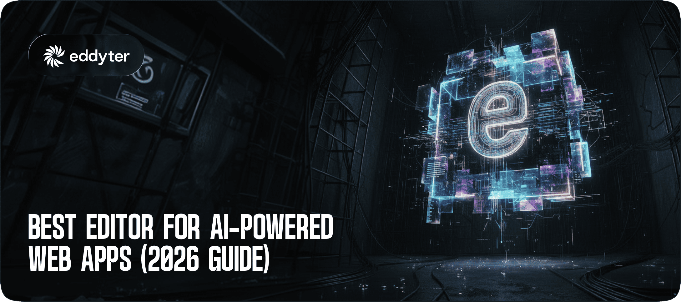 Best Editor for AI-Powered Web Apps in 2026 (Compared) | Eddyter